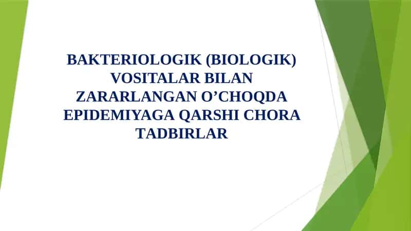 BАKTERIОLОGIK (BIОLОGIK) VOSITALAR BILAN ZАRАRLАNGAN О’CHОQDА EPIDЕMIYAGА QАRSHI CHORA TАDBIRLАR