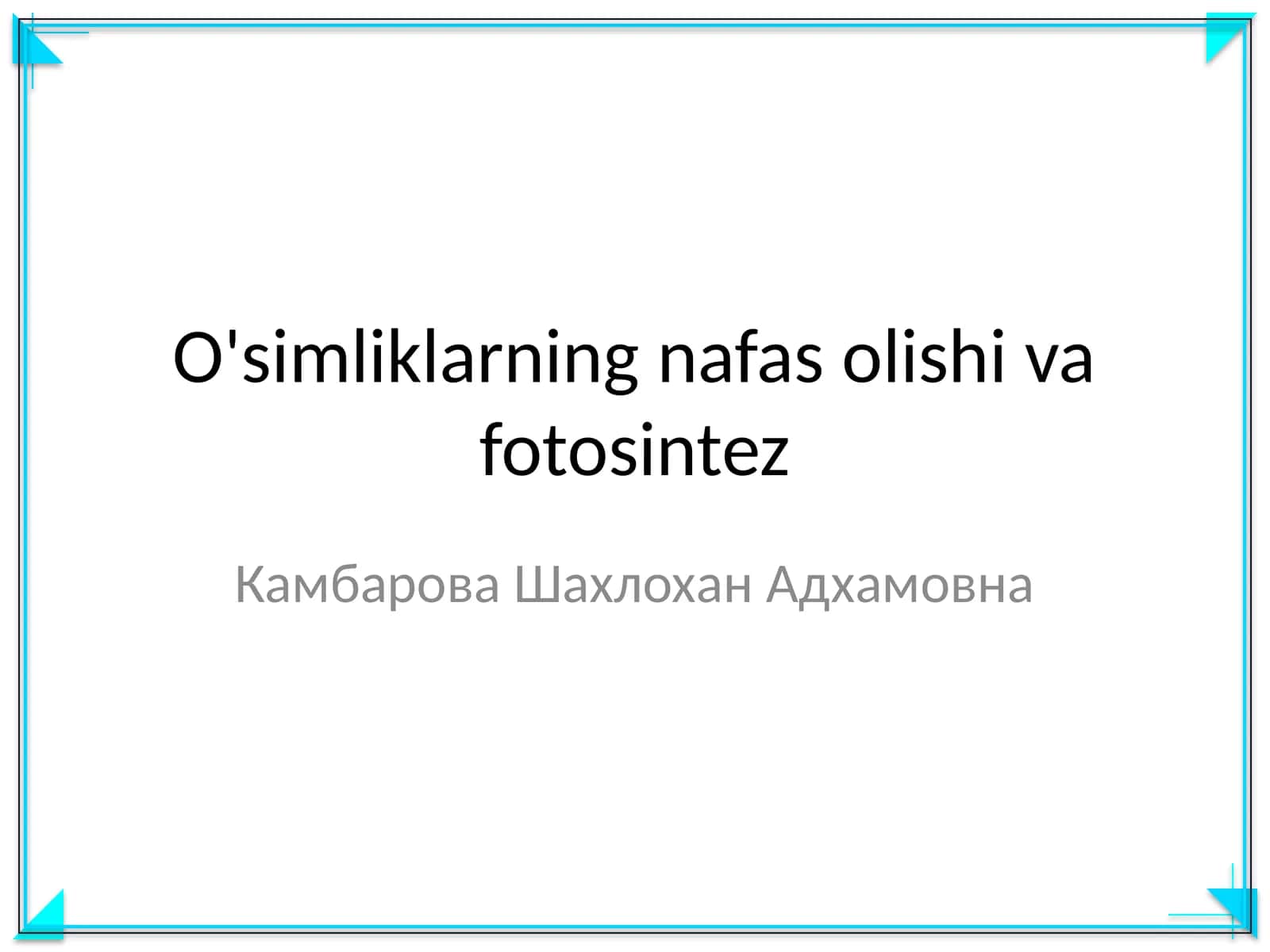 O'simliklarning nafas olishi va fotosintez