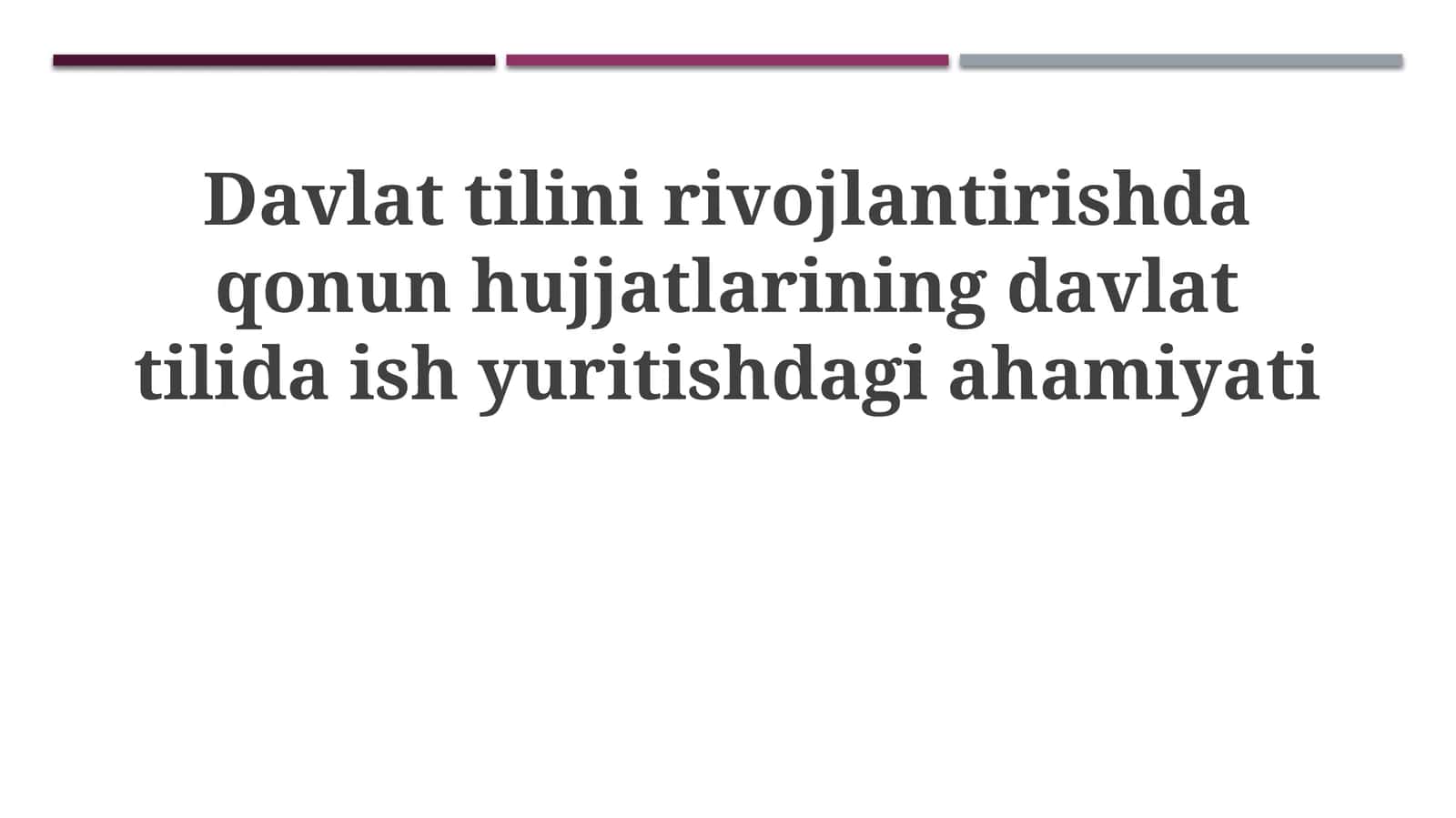 Davlat tilining rivojlanishida qonun hujjatlarining ahamiyati