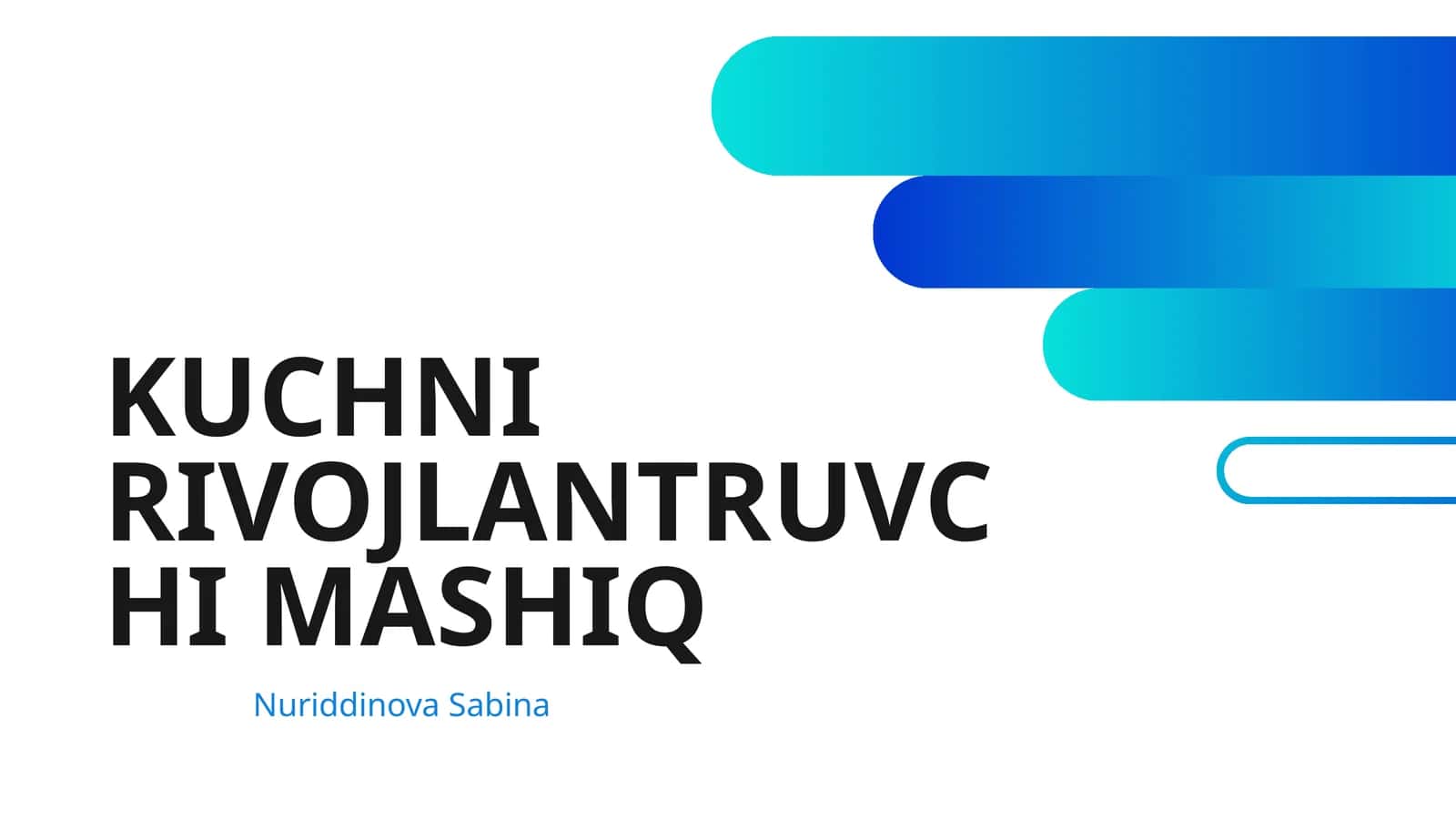 KUCHNI RIVOJLANTRUVCHI MASHIQ
