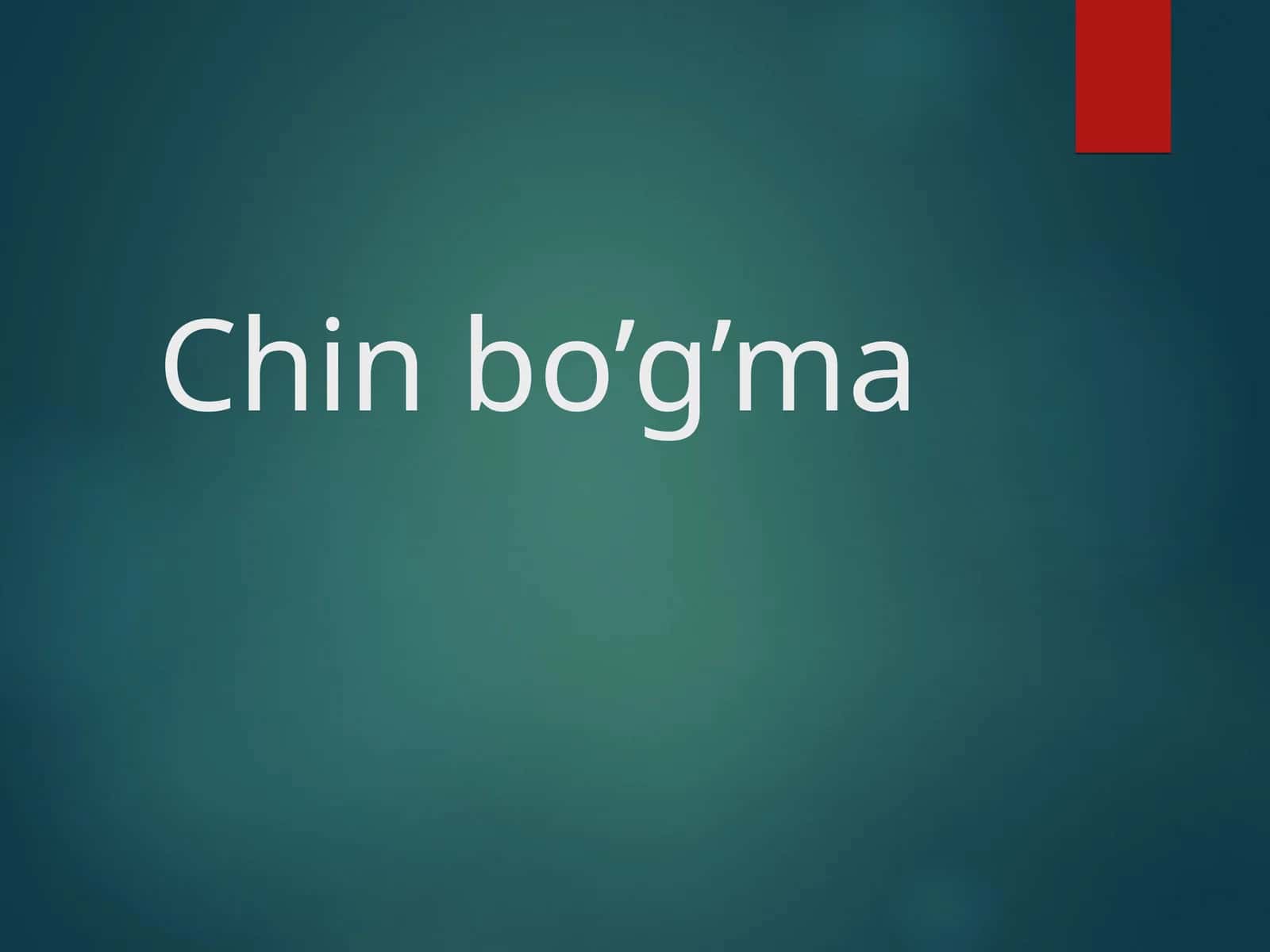Chin bo’g’ma