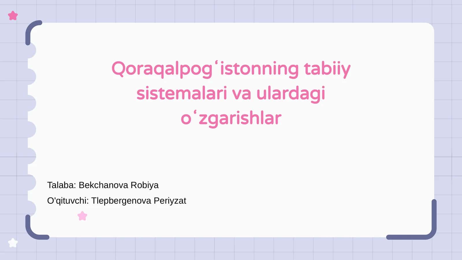 Qoraqalpogʻistonning tabiiy sistemalari va ulardagi oʻzgarishlar