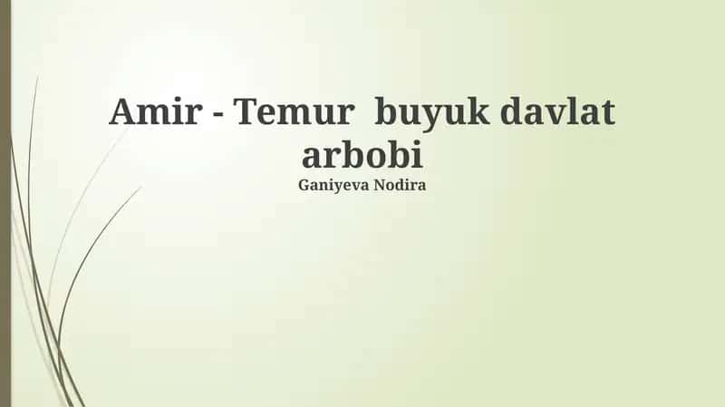 Amir - Temur buyuk davlat arbobi
