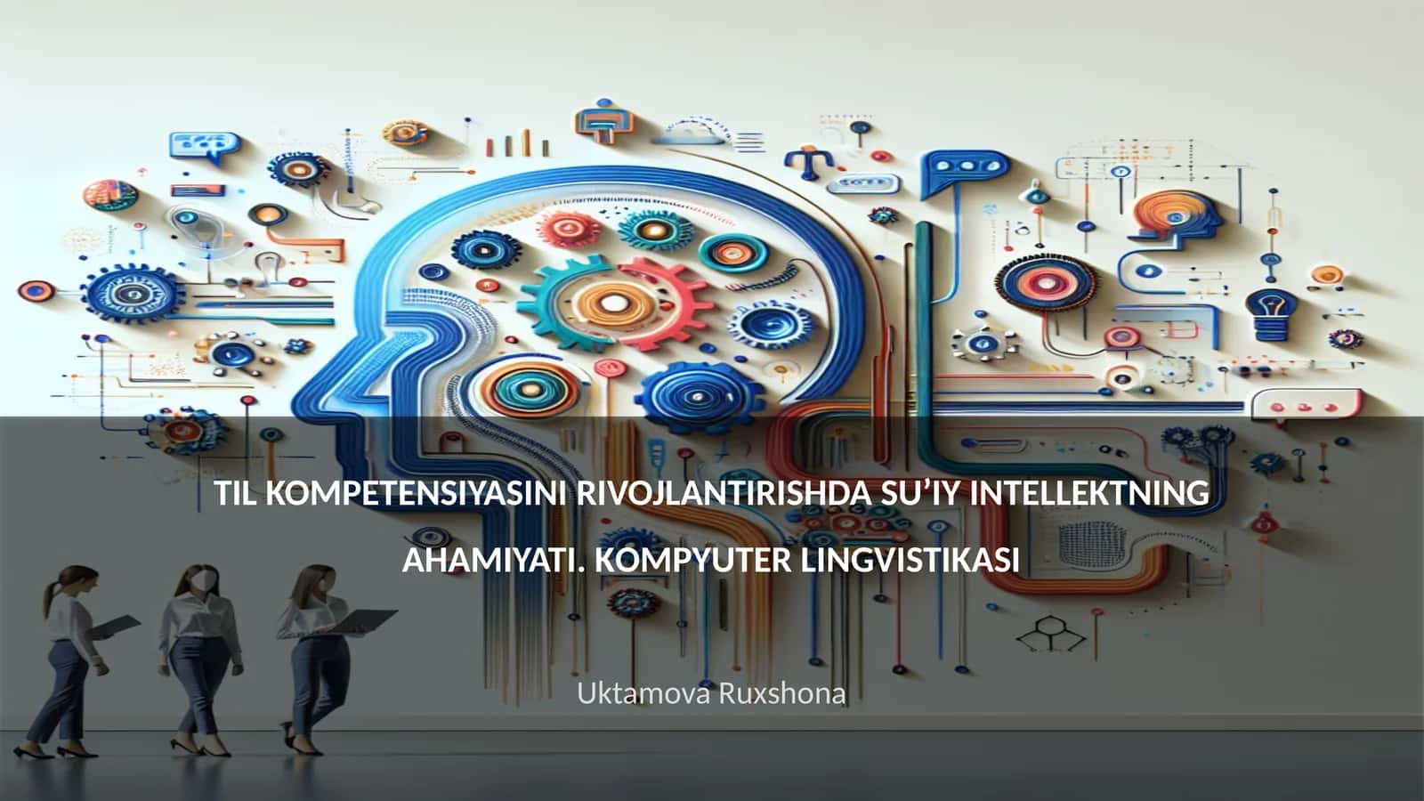 TIL KOMPETENSIYASINI RIVOJLANTIRISHDA SU’IY INTELLEKTNING AHAMIYATI. KОMPYUTER LINGVISTIKАSI
