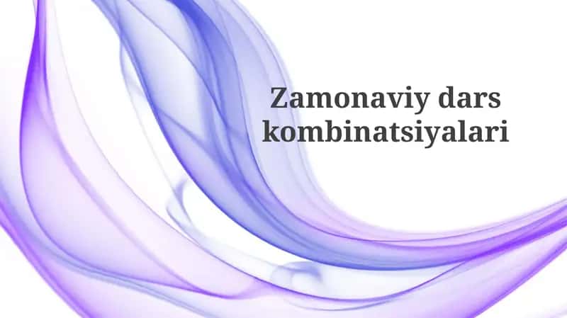 Zamonaviy dars kombinatsiyalari