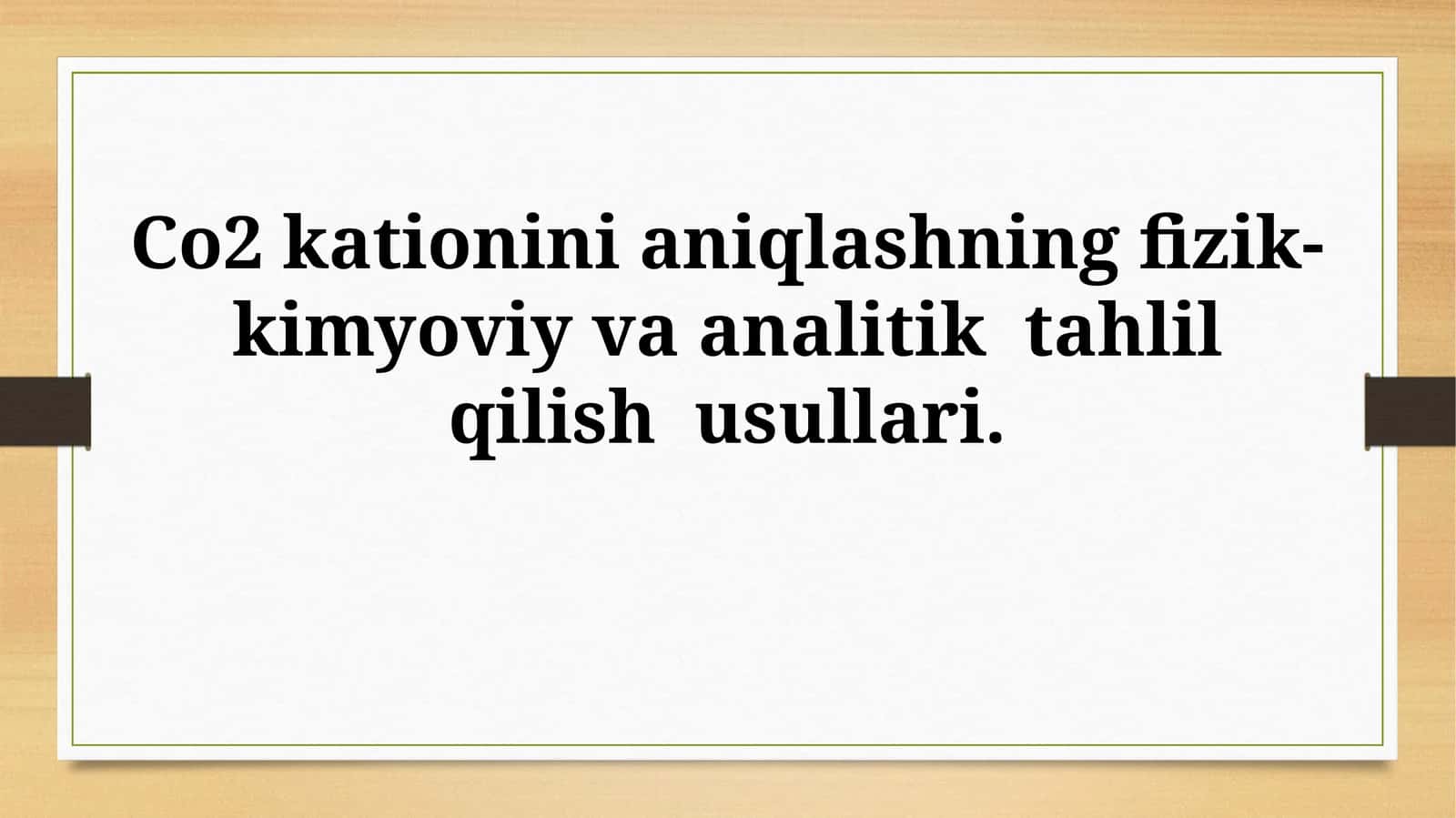Co2 kationini aniqlashning fizik-kimyoviy va analitik tahlil qilishusullari