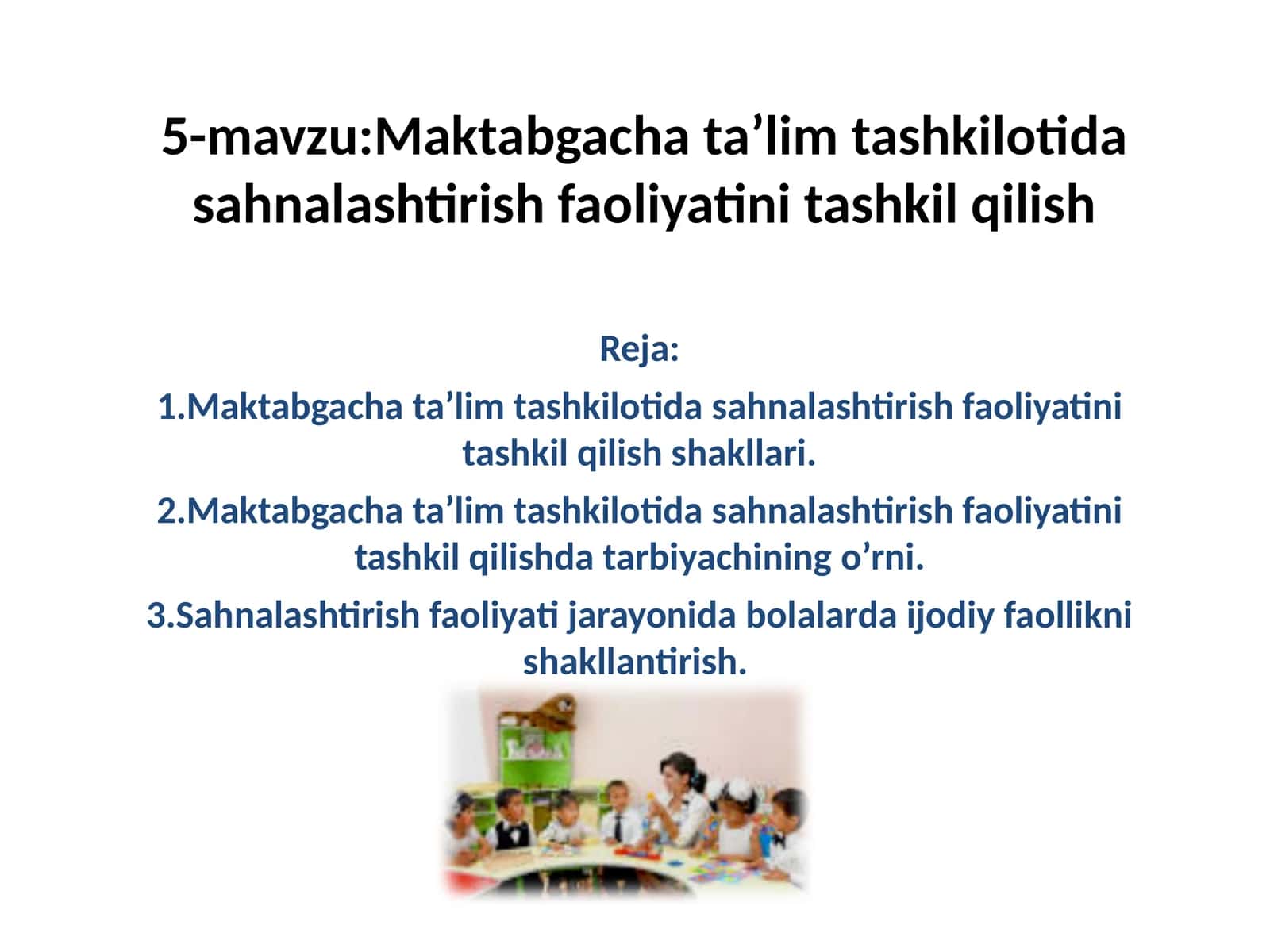 Maktabgacha ta’lim tashkilotida sahnalashtirish faoliyatini tashkil qilish