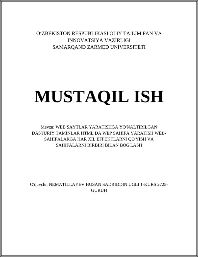 WEB SAYTLAR YARATISHGA YO'NALTIRILGAN DASTURIY TAMINLAR HTML DA WEP SAHIFA YARATISH WEB-SAHIFALARGA HAR XIL EFFEKTLARNI QO'YISH VA SAHIFALARNI BIRBIRI BILAN BOG'LASH