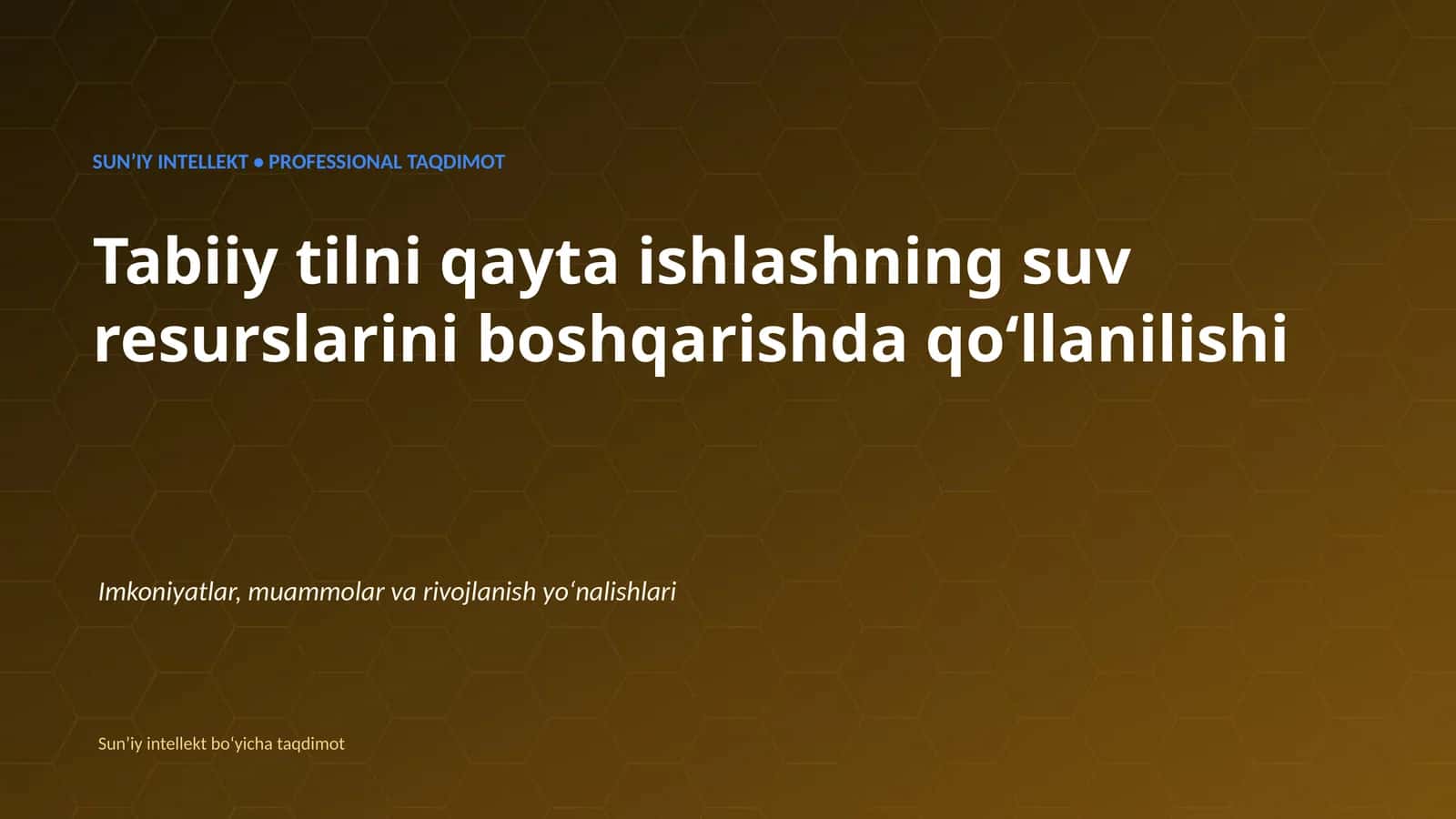 SUNʼIY INTELLEKT • PROFESSIONAL TAQDIMOT