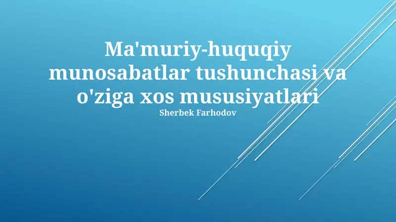 Ma'muriy-huquqiy munosabatlar tushunchasi va o'ziga xos mususiyatlari