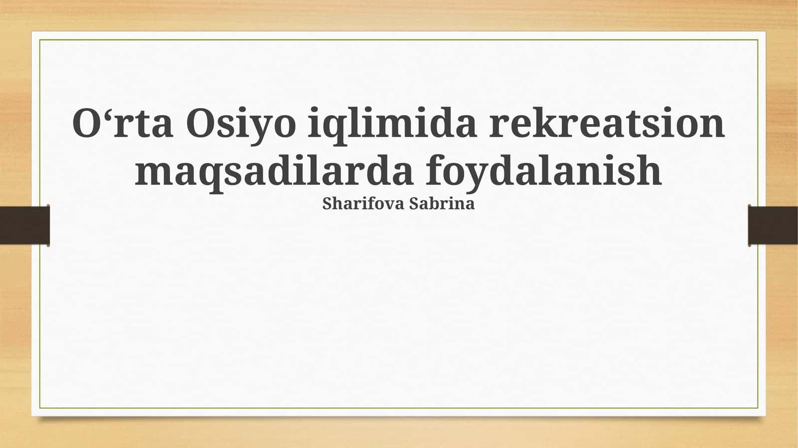 Oʻrta Osiyo iqlimida rekreatsion maqsadilarda foydalanish