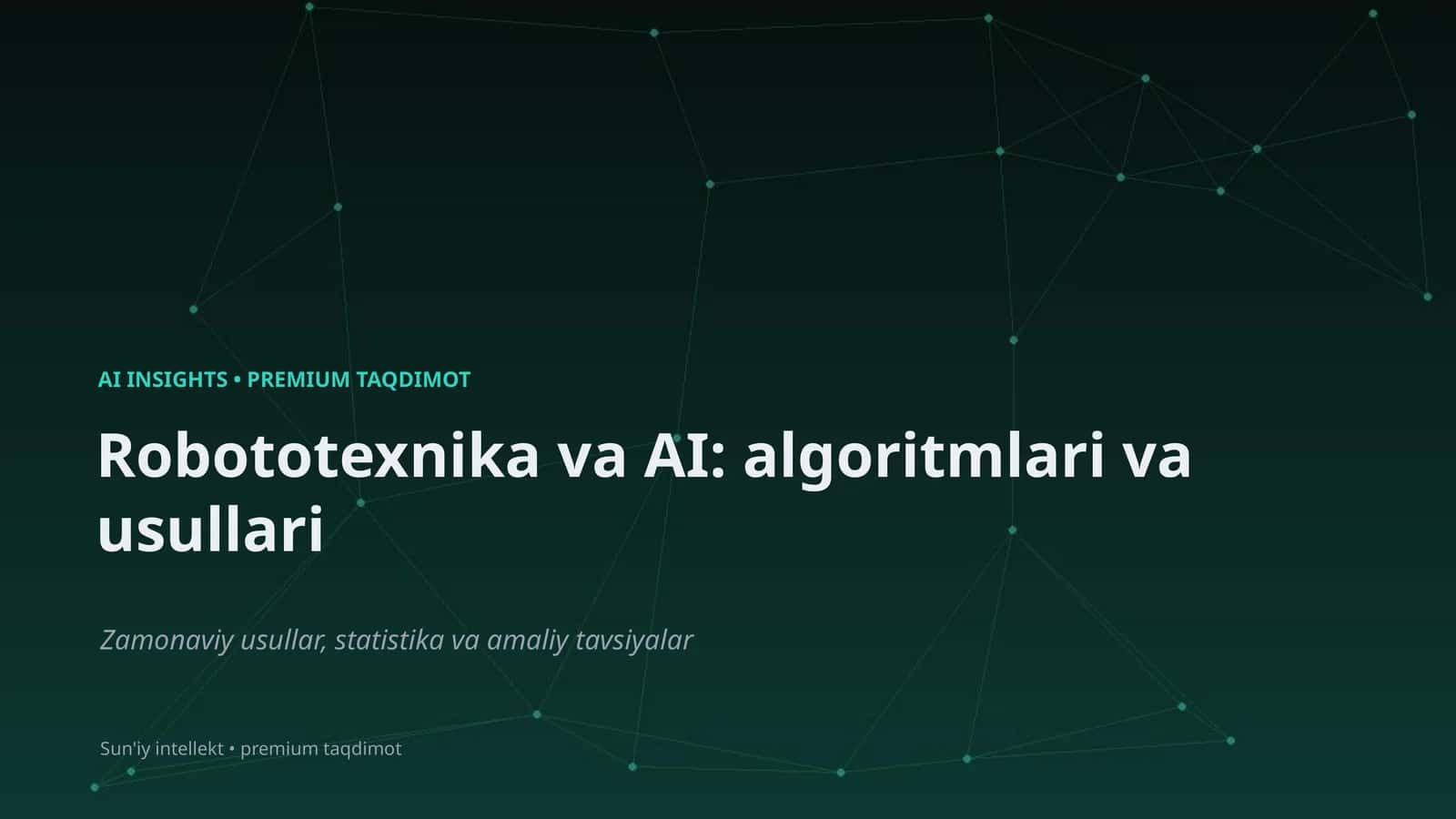 Robototexnika va AI: algoritmlari va usullari