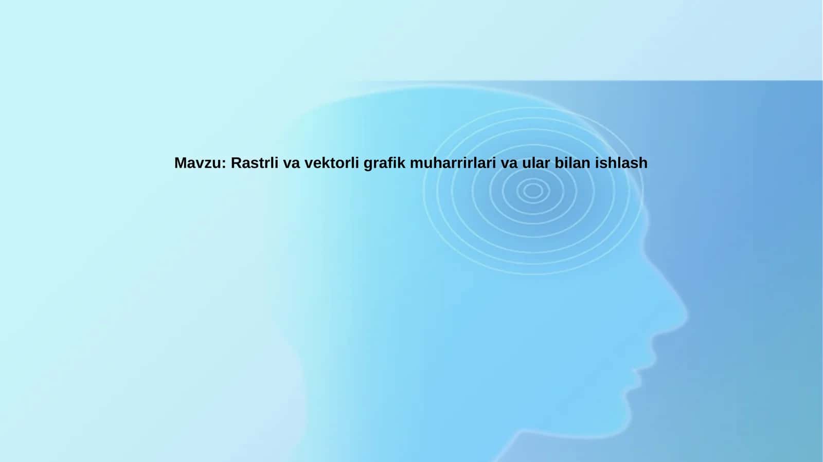 Raster va vektor grafikasi: asosiy tushunchalar va farqlar