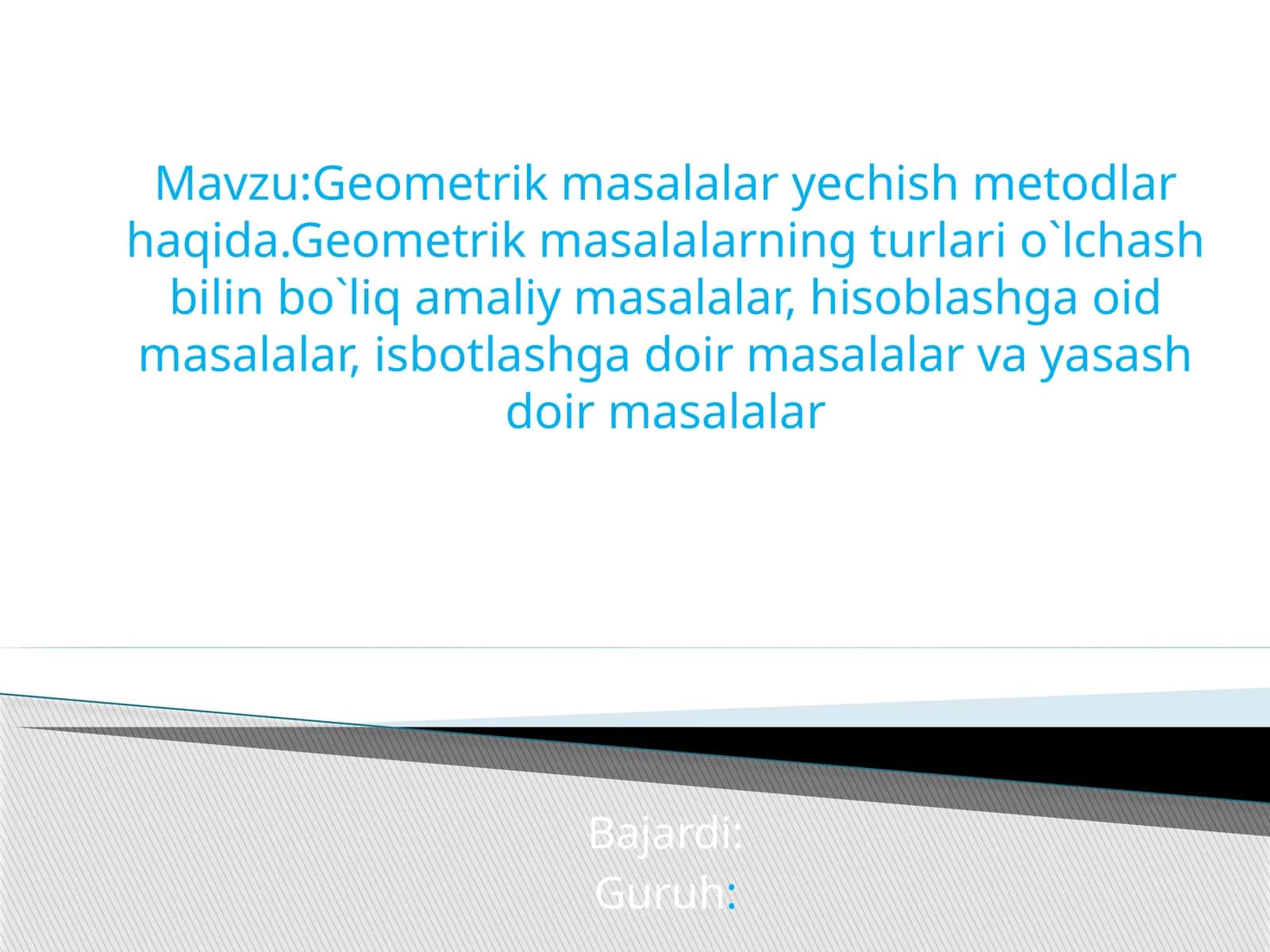 Geometrik Masalalar Yechish Metodlari