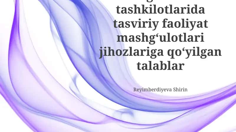 Maktabgacha ta’lim tashkilotlarida tasviriy faoliyat mashgʻulotlari jihozlariga qoʻyilgan talablar