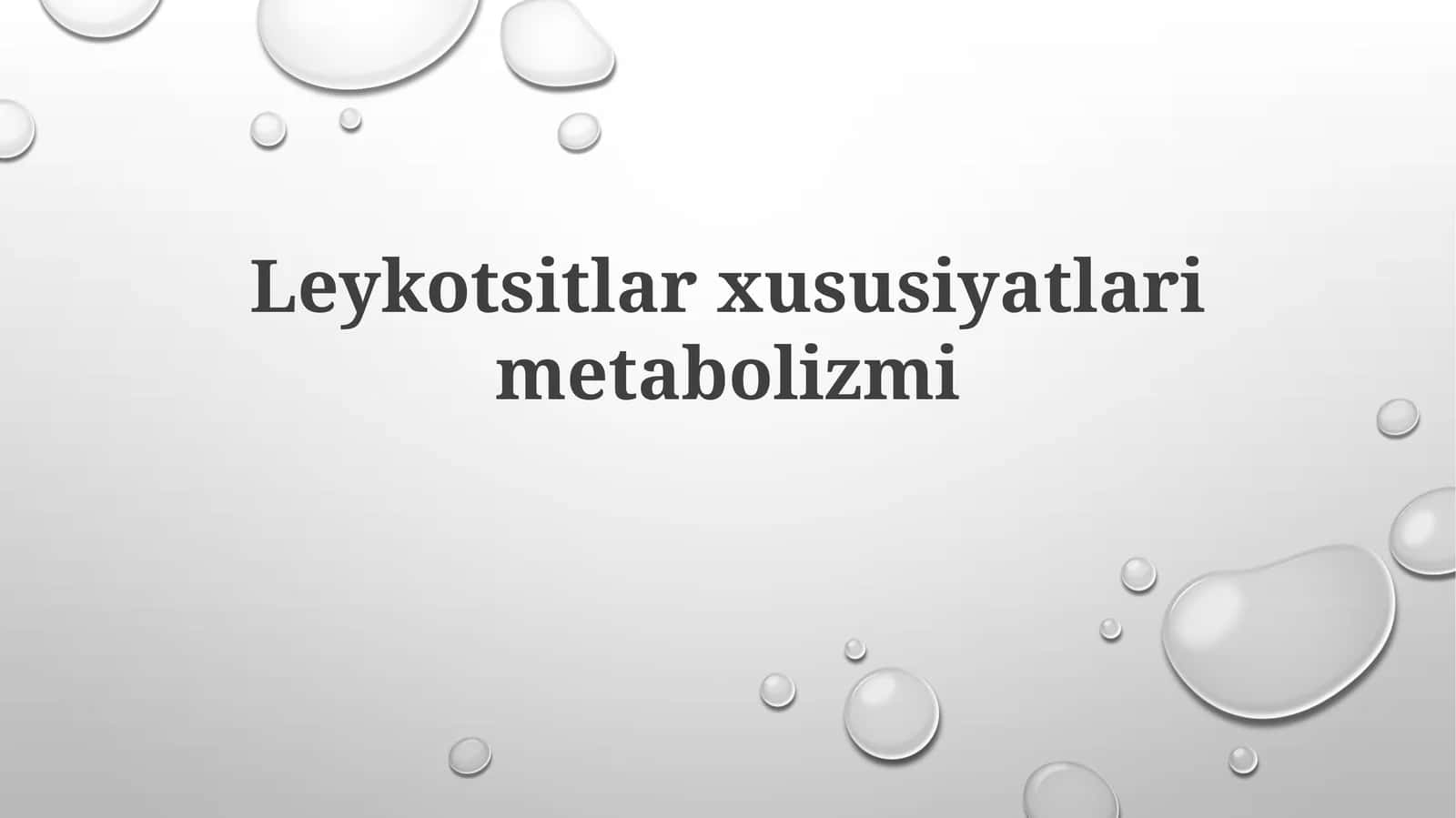 Leykotsitlar xususiyatlar i Metabolizmi