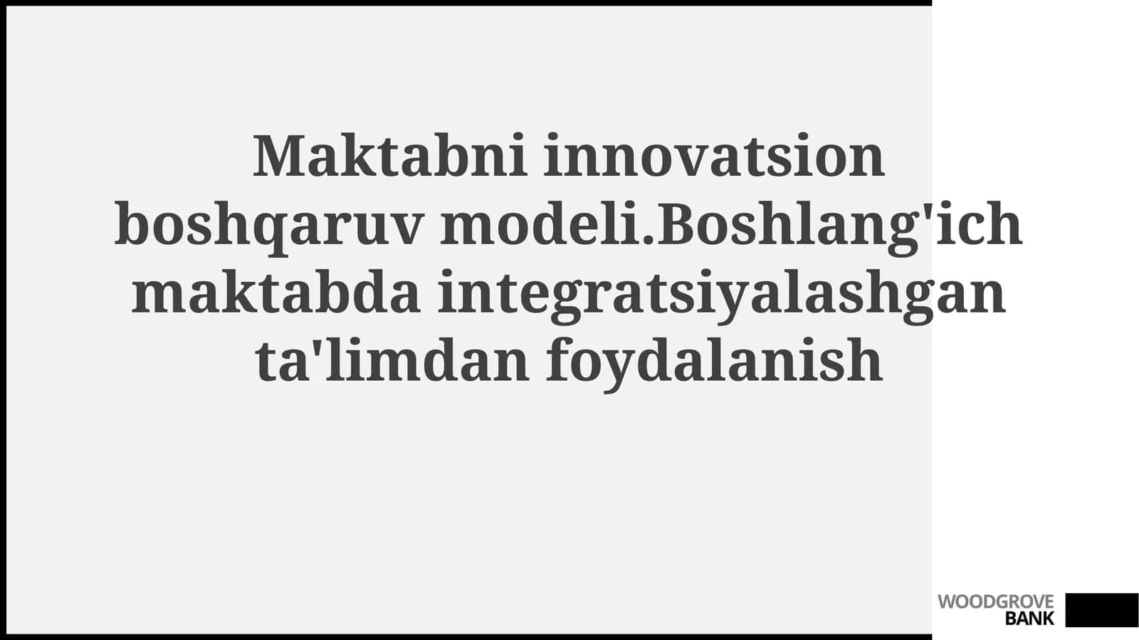 Maktabni innovatsion boshqaruv modeli