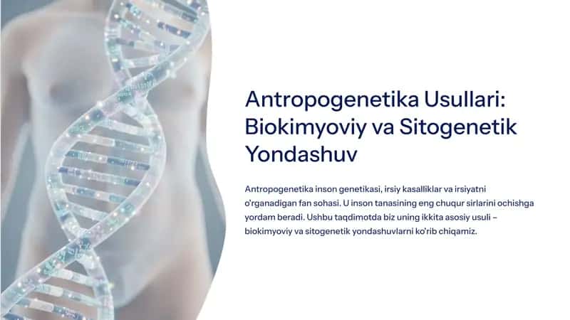 Antropogenetika Usullari: Biokimyoviy va Sitogenetik Yondashuv