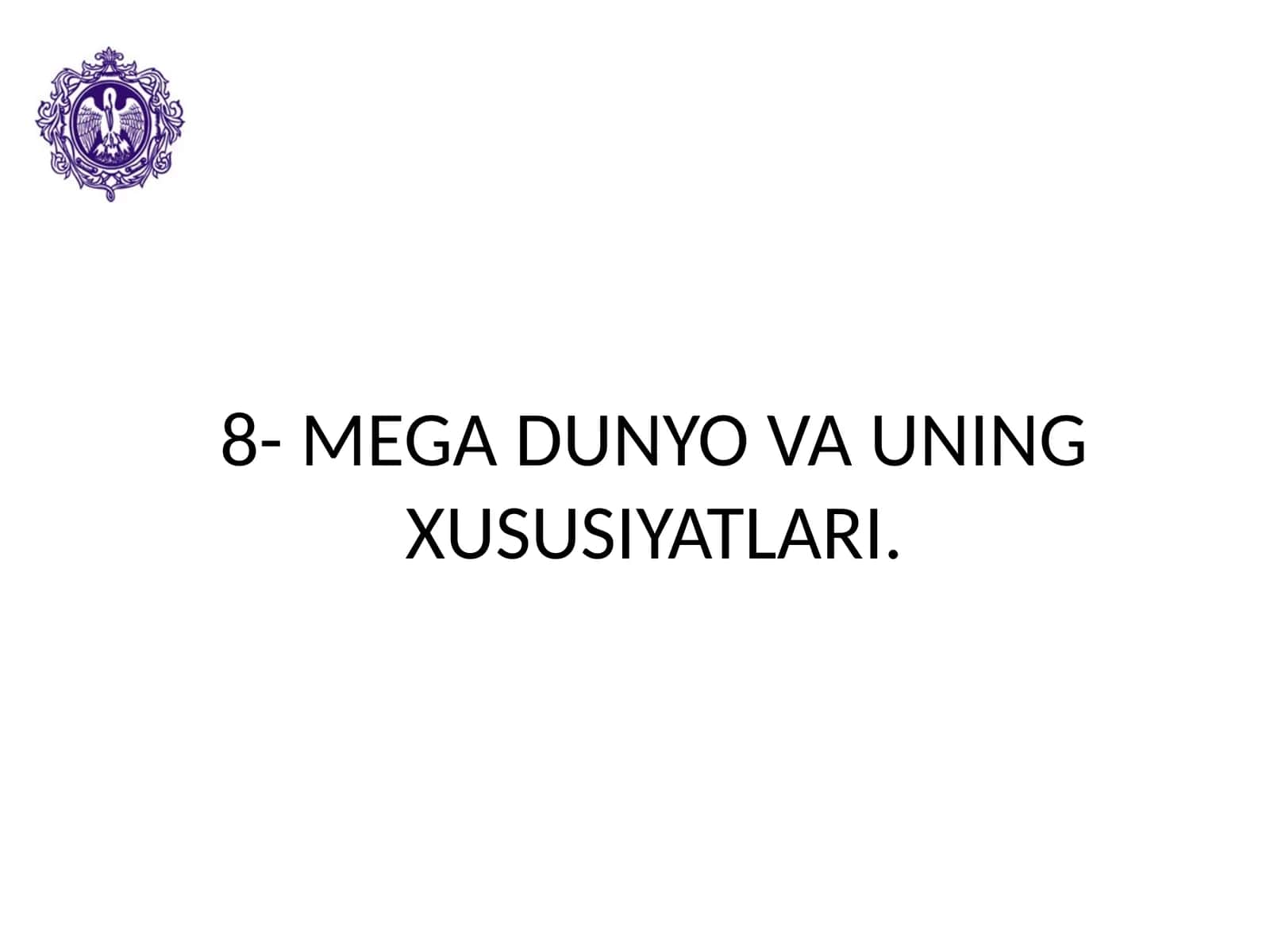 MEGA DUNYO VA UNING XUSUSIYATLARI