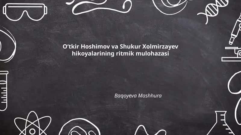 Oʻtkir Hoshimov va Shukur Xolmirzayev hikoyalarining ritmik mulohazasi