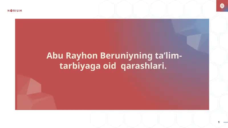 AbuRayhon Beruniyning ta’lim-tarbiyaga oid qarashlari