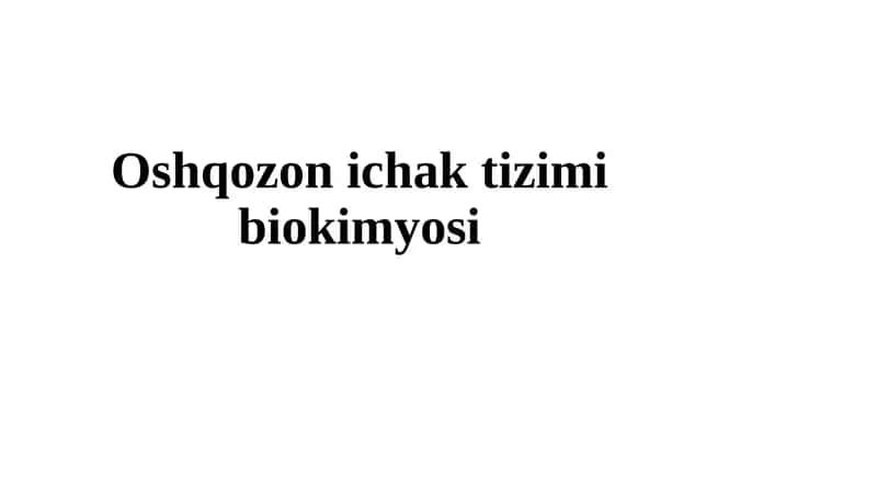 Oshqozon ichak tizimi biokimyosi