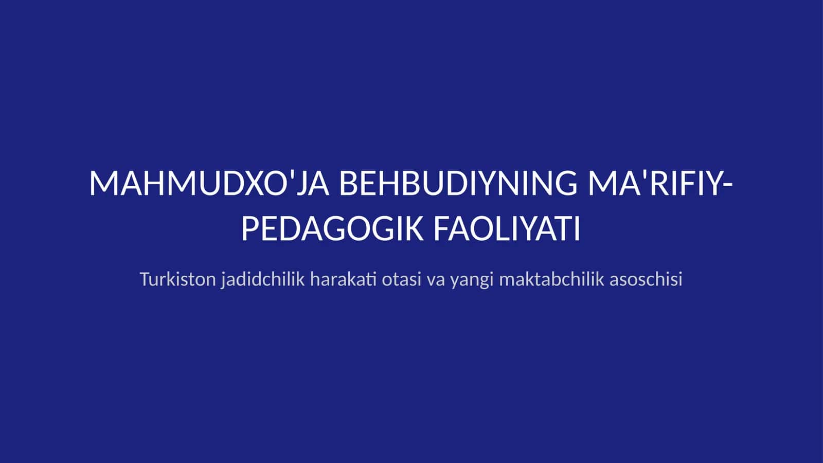 Mahmudxo'ja Behbudiyning maʼrifiy-pedagogik faoliyati