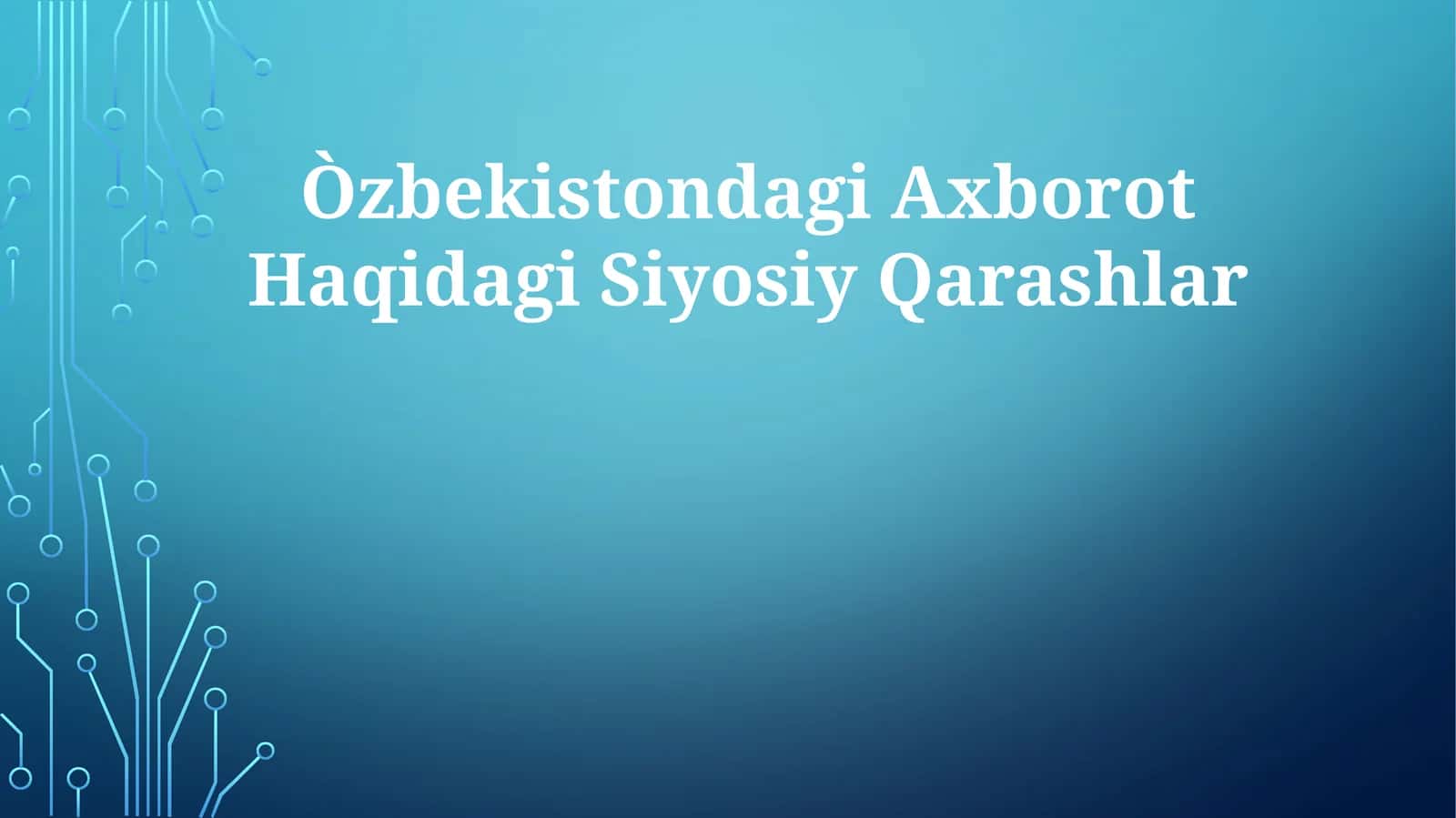 O'zbekistondagi Axborot Haqidagi Siyosiy Qarashlar
