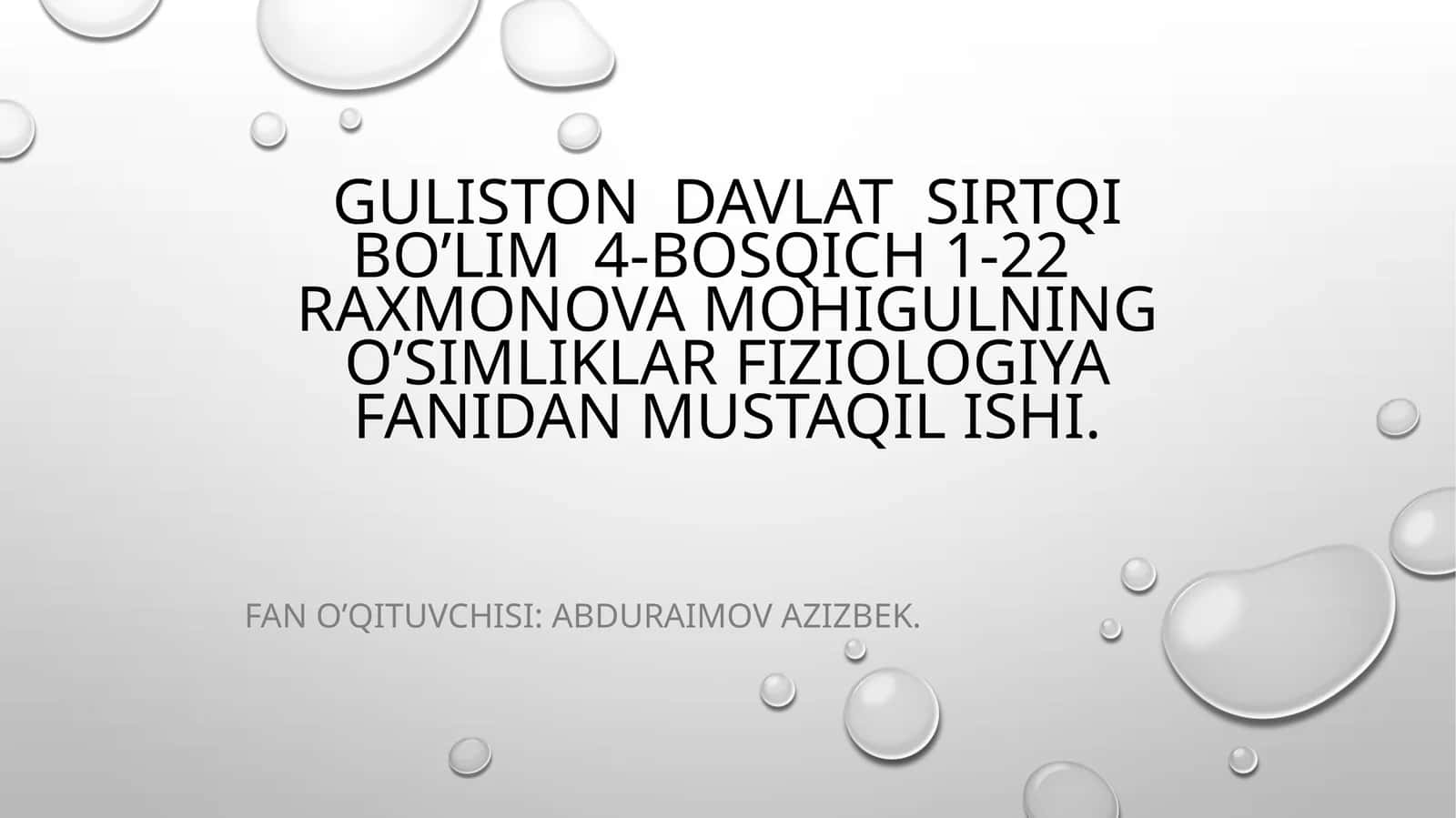 RAXMONOVA MOHIGULNING o’simliklar fiziologiya FANIDAN MUSTAQIL ISHI
