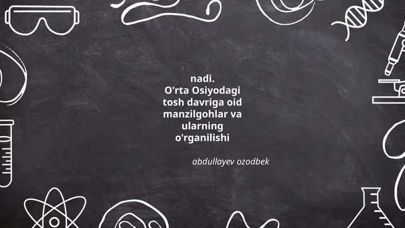 O'rta Osiyodagi tosh davriga oid manzilgohlar va ularning o'rganilishi