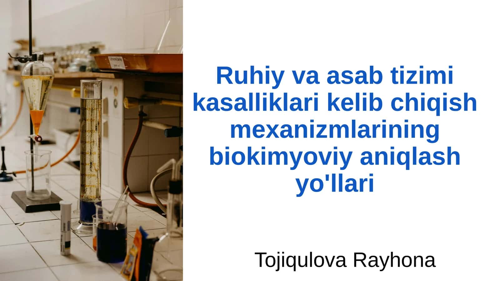 Ruhiy va asab tizimi kasalliklarining kelib chiqish mexanizmlarining biokimyoviy aniqlash yo'llari