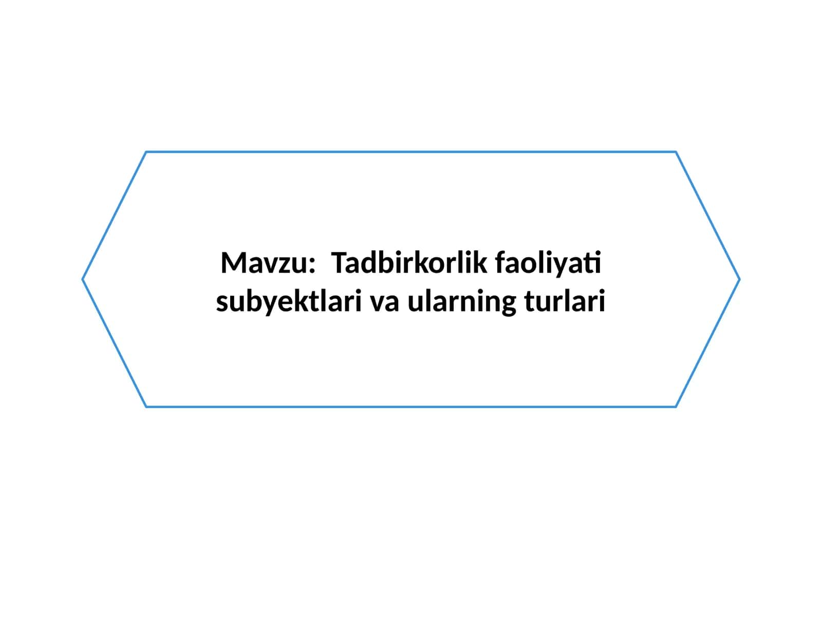 Tadbirkorlik faoliyati subyektlari va ularning turlari