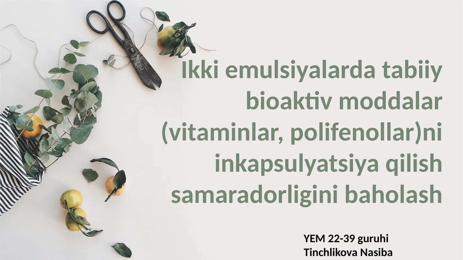 Ikki emulsiyalarda tabiiy bioaktiv moddalar (vitaminlar, polifenollar)ni inkapsulyatsiya qilish samaradorligini baholash