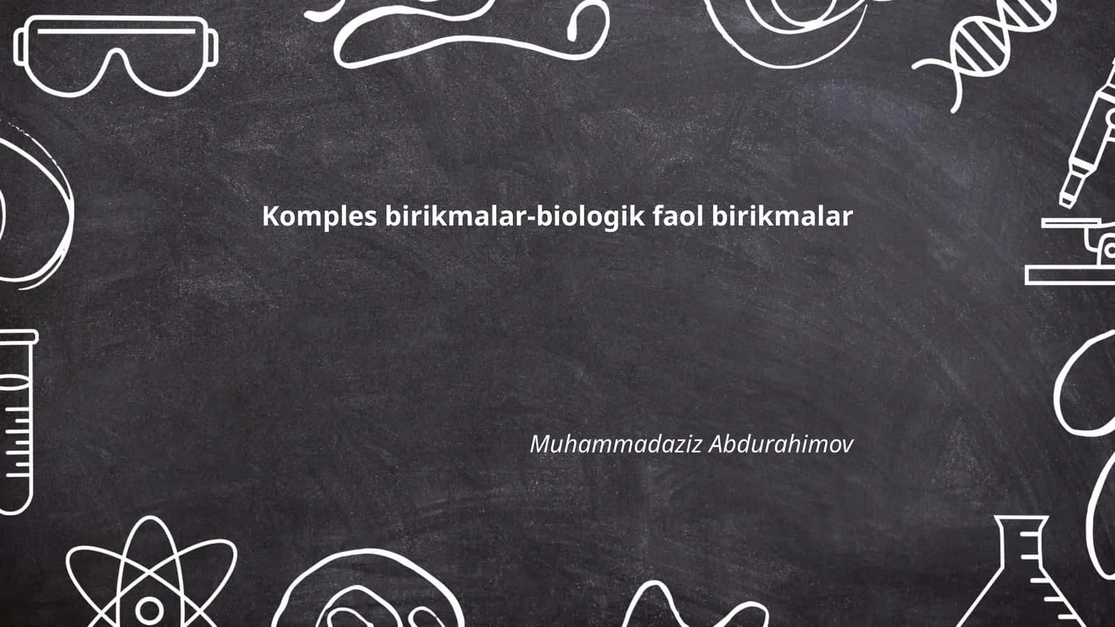 Kompleks birikmalar-biologik faol birikmalar