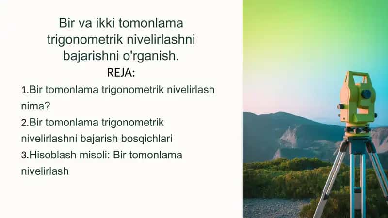 Bir va ikki tomonlama trigonometrik nivelirlashni bajarishni o'rganish