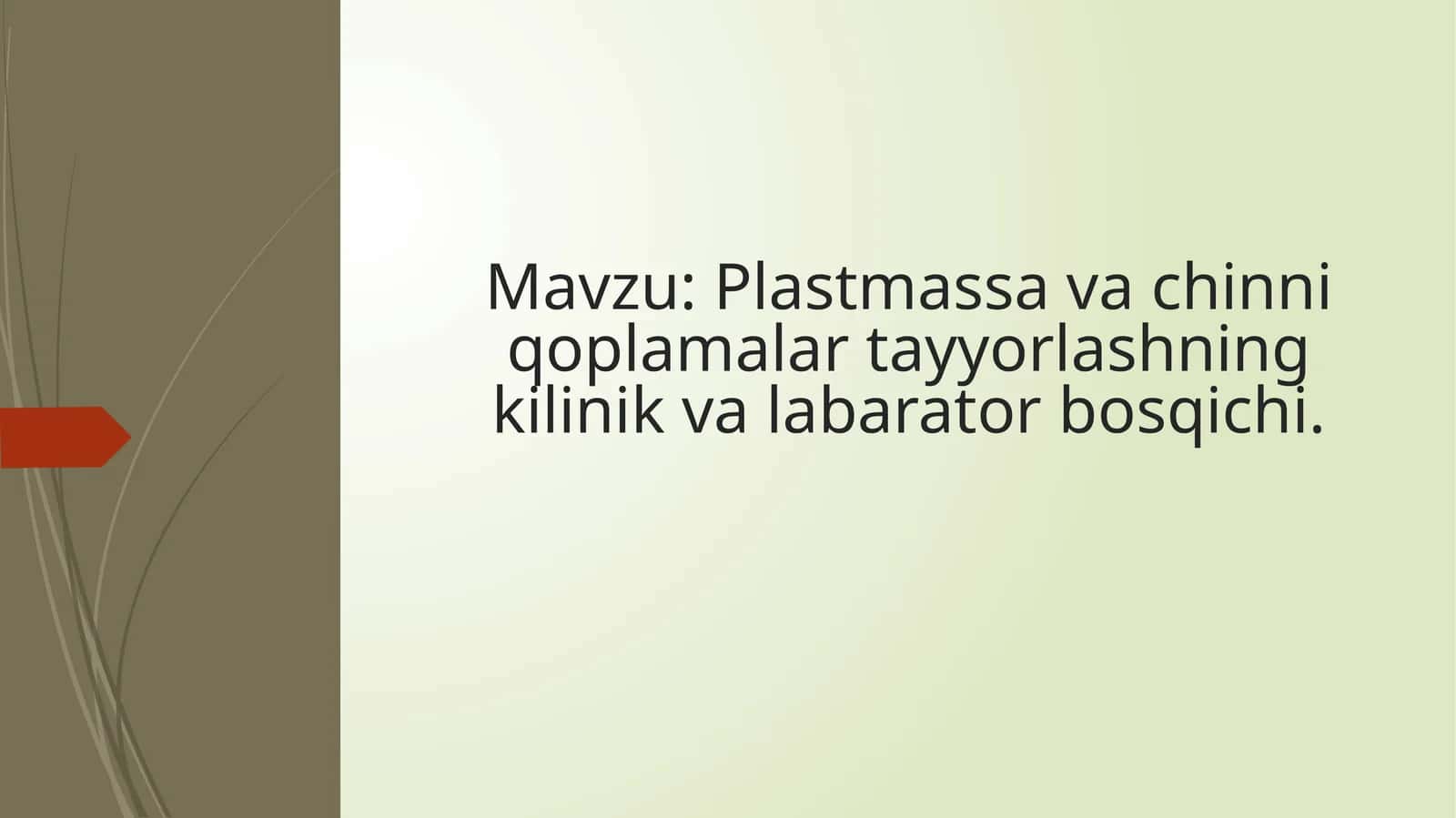 Plastmassa va chinni qoplamalar tayyorlashning kilinik va labarator bosqichi