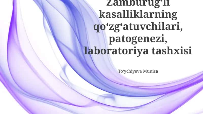 Zamburugʻli kasalliklarning qoʻzgʻatuvchilari, patogenezi, laboratoriya tashxisi