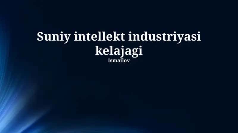 Sun'iy intellekt sanoatining kelajagi