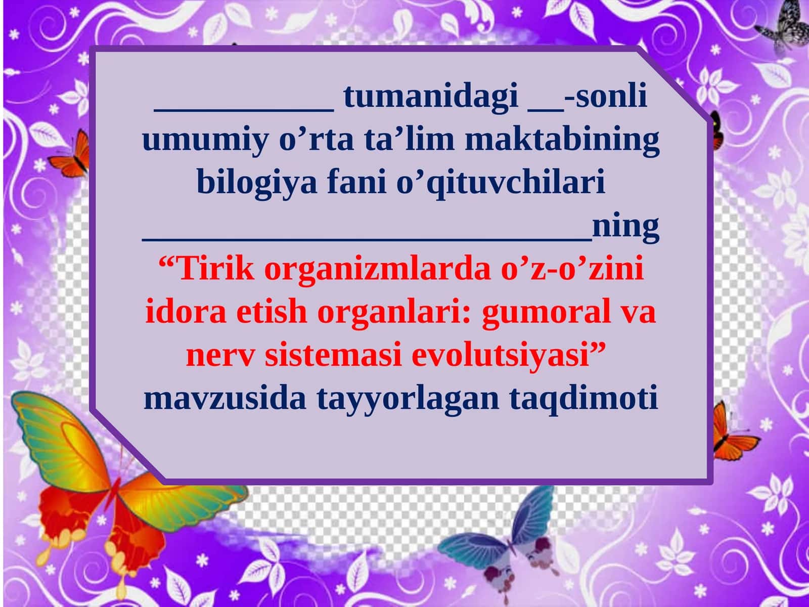 11-sinf Biologiya dars ishlanma. Tirik organizmlarda o'z-o'zini idora etish organlari. Gumoral va nerv sistemasi evolutsiyasi