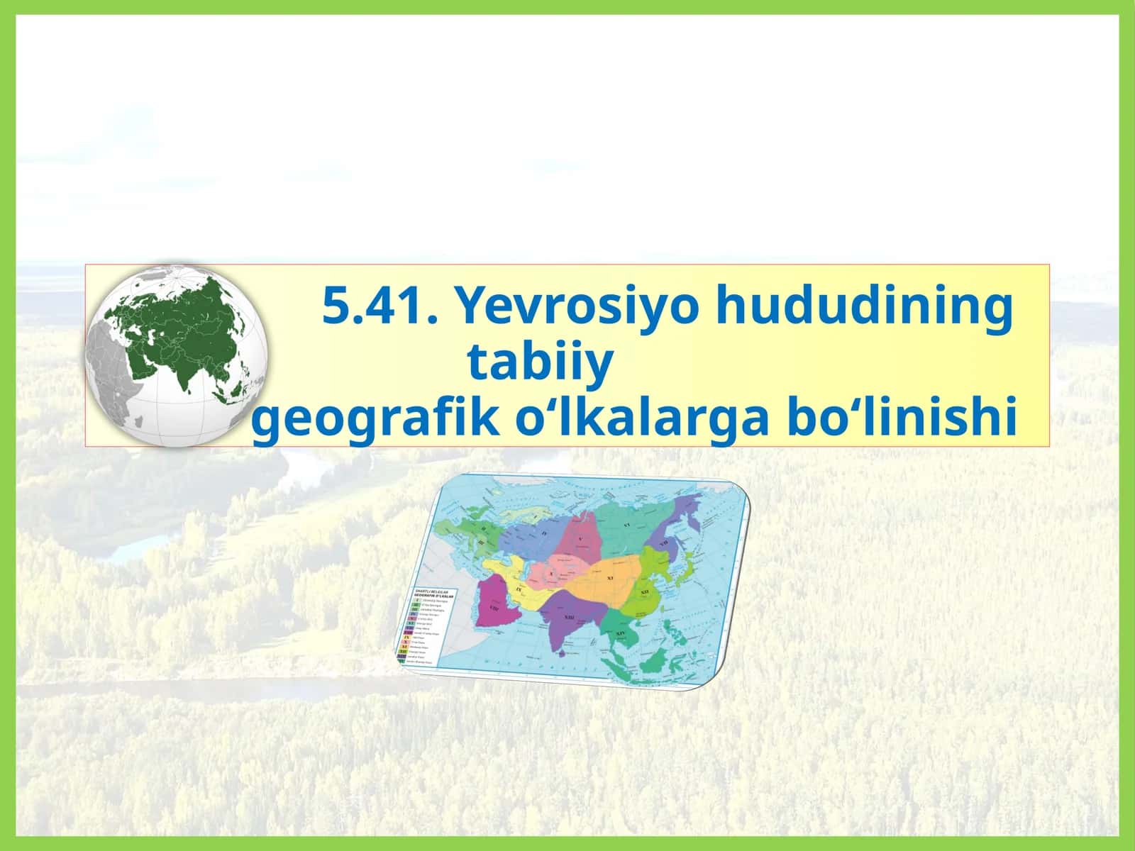 Yevrosiyohududining tabiiy geografiko‘lkalargabo‘linishi