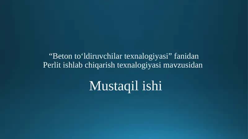 Perlit ishlab chiqarish texnologiyasi