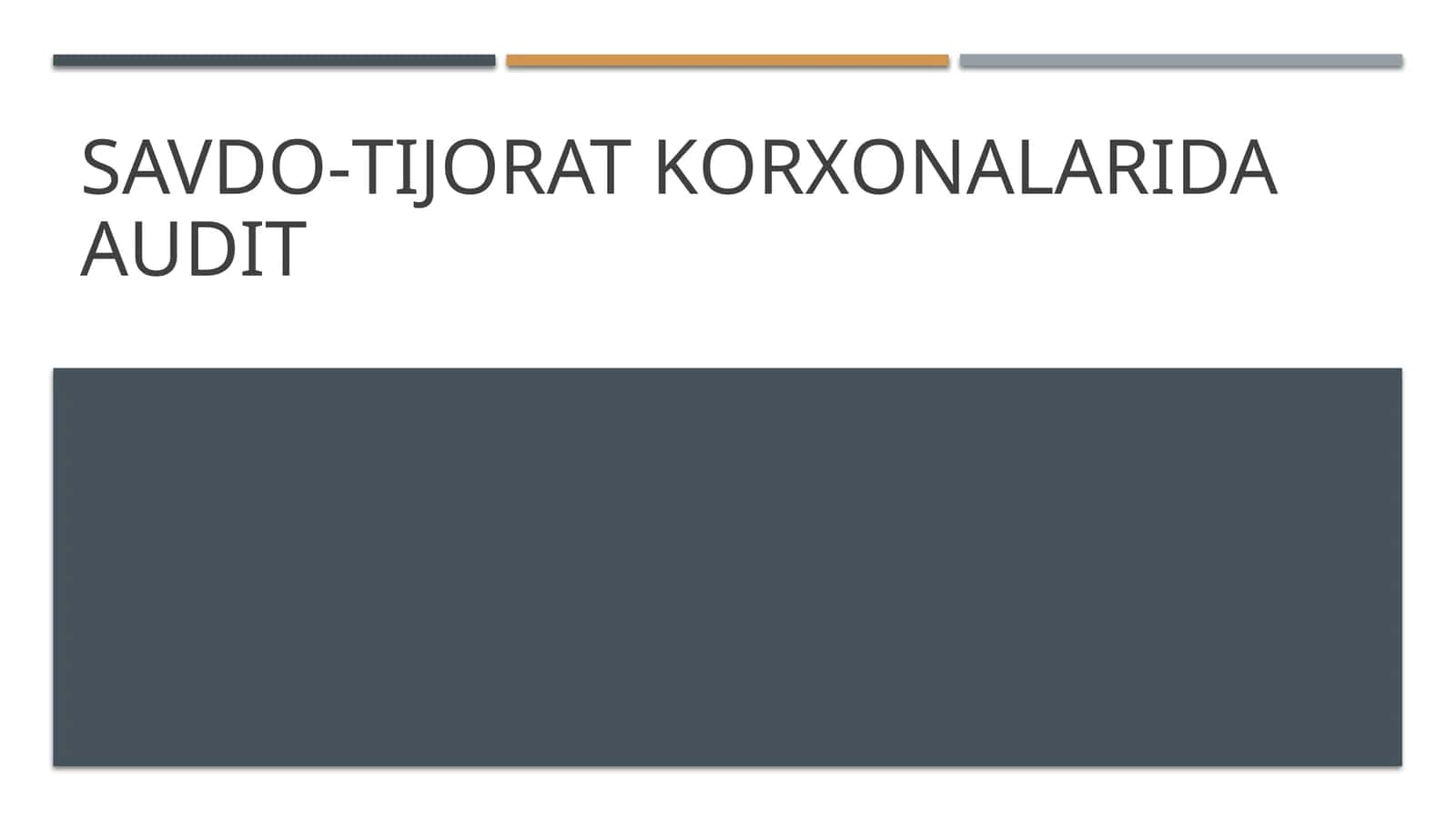Savdo-tijorat korxonalarida audit