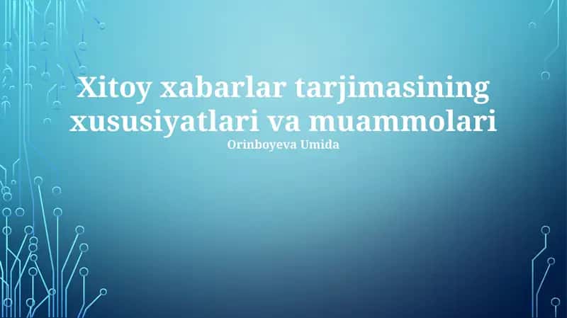 Xitoy xabarlar tarjimasining xususiyatlari va muammolari