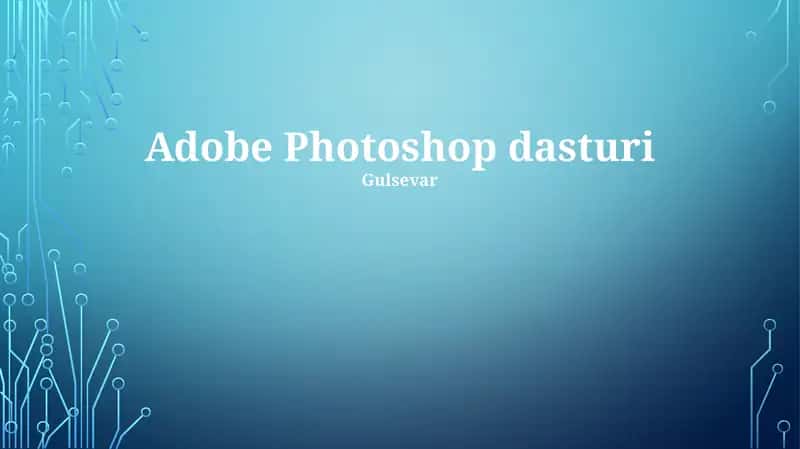 Photoshop: Tarix, Asoslar va Interfeys