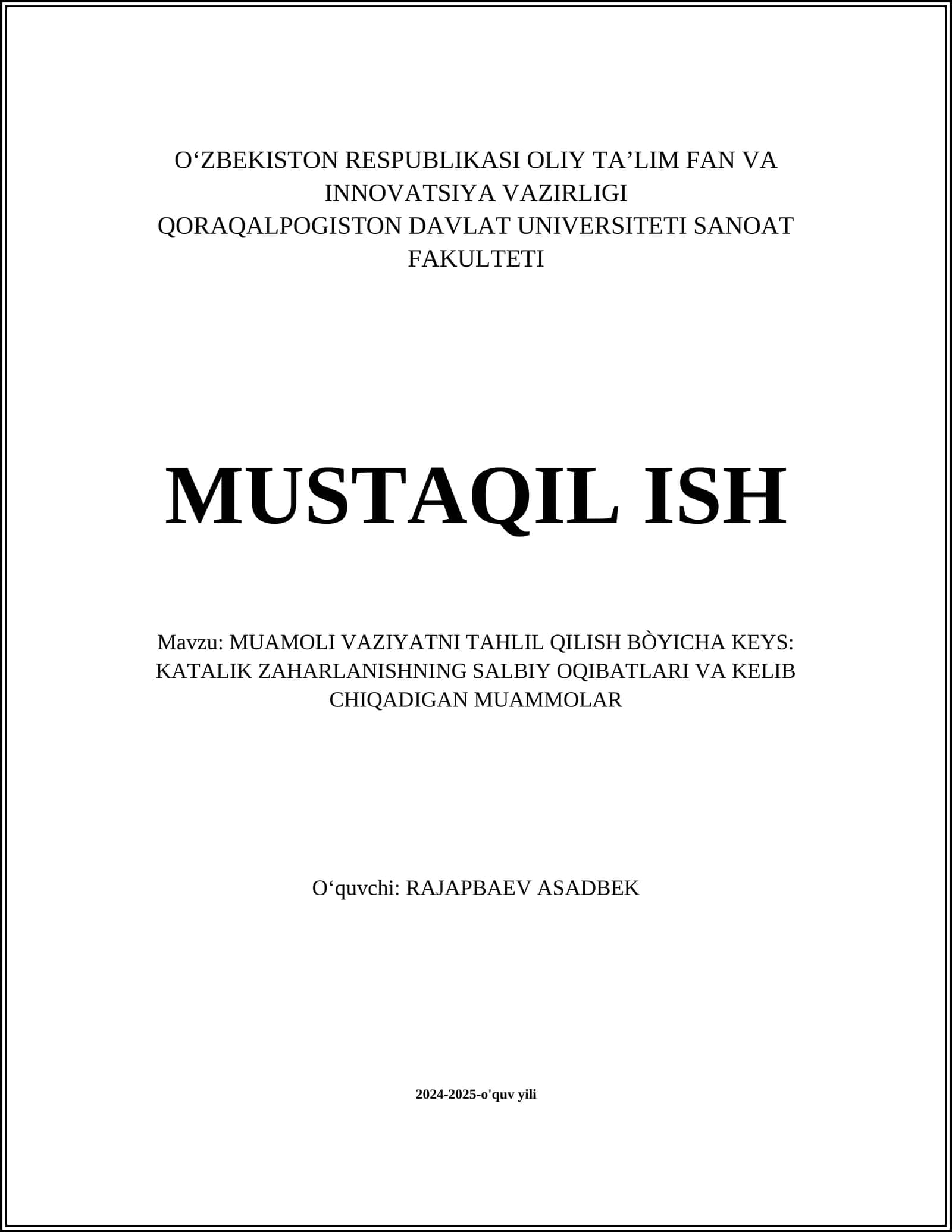 MUAMOLI VAZIYATNI TAHLIL QILISH BÒYICHA KEYS: KATALIK ZAHARLANISHNING SALBIY OQIBATLARI VA KELIB CHIQADIGAN MUAMMOLAR