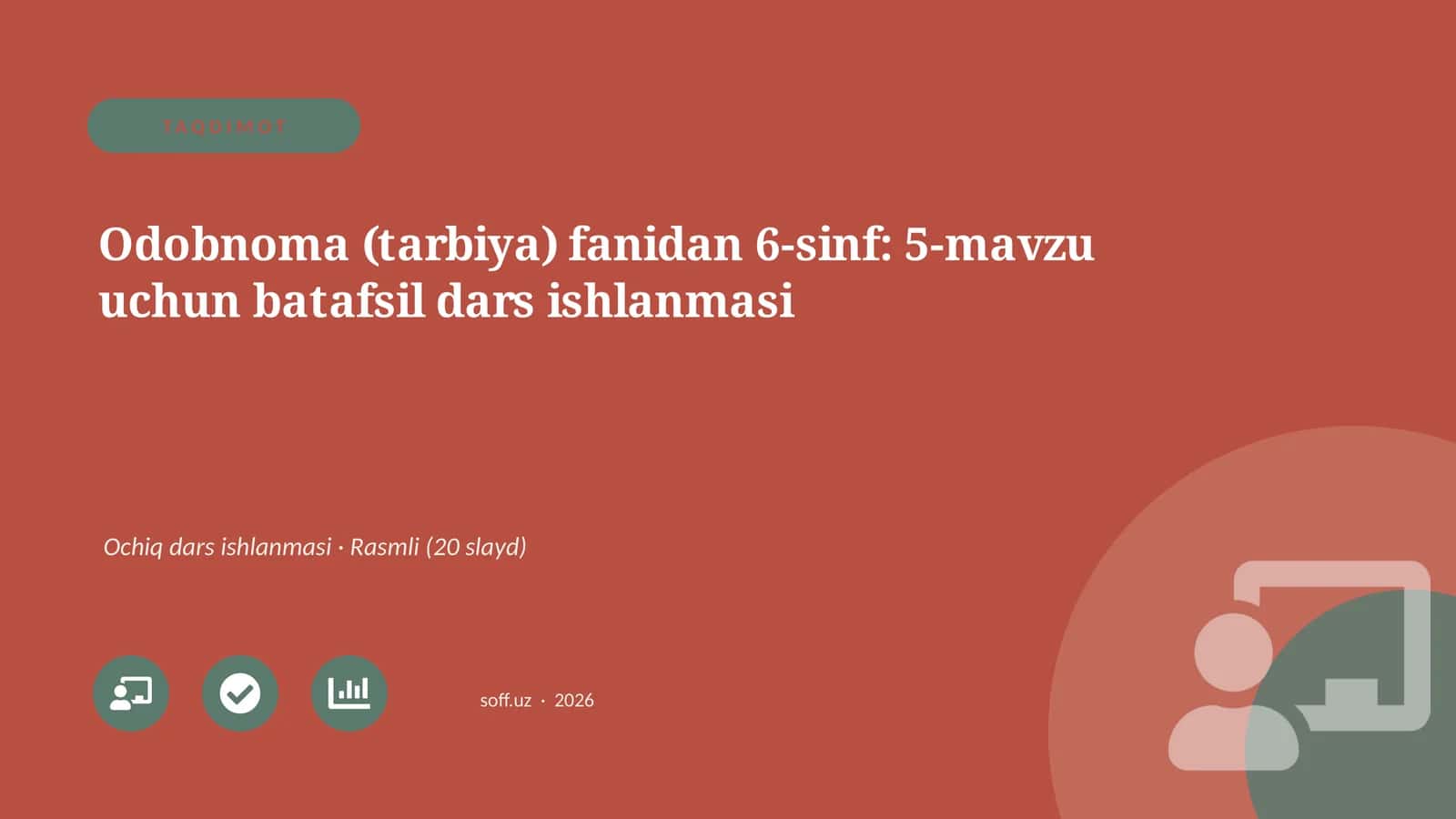 Odobnoma (tarbiya) fanidan 6-sinf: 5-mavzu uchun batafsil dars ishlanmasi