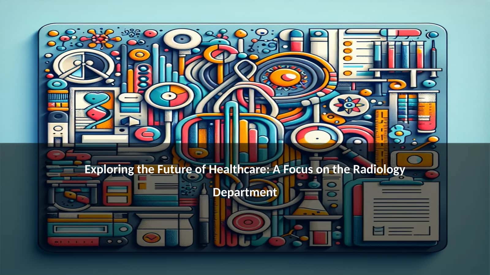 Radiology Department in Modern Healthcare