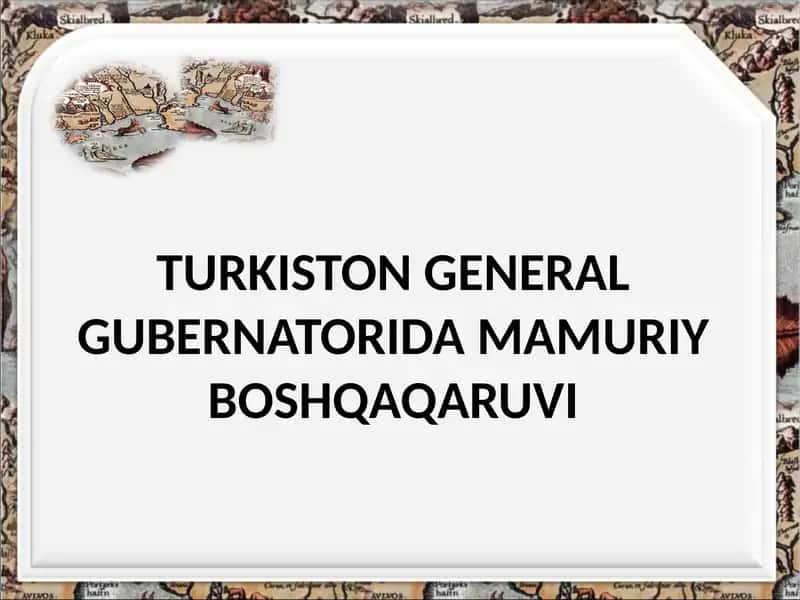 TURKISTON GENERAL GUBERNATORIDA MAMURIY BOSHQAQARUVI