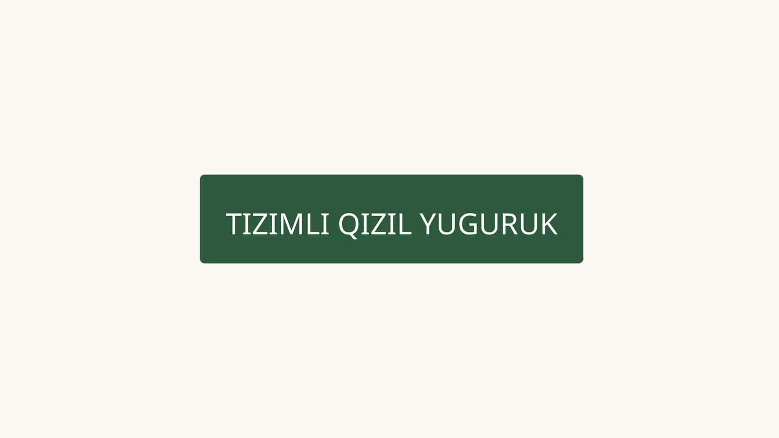 TIZIMLI QIZIL YUGURUK
