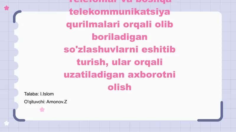 Telefonlar va boshqa telekommunikatsiya qurilmalari orqali olib boriladigan so'zlashuvlarni eshitib turish, ular orqali uzatiladigan axborotni olish